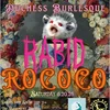 Image for Rabid Rococo Burlesque Show